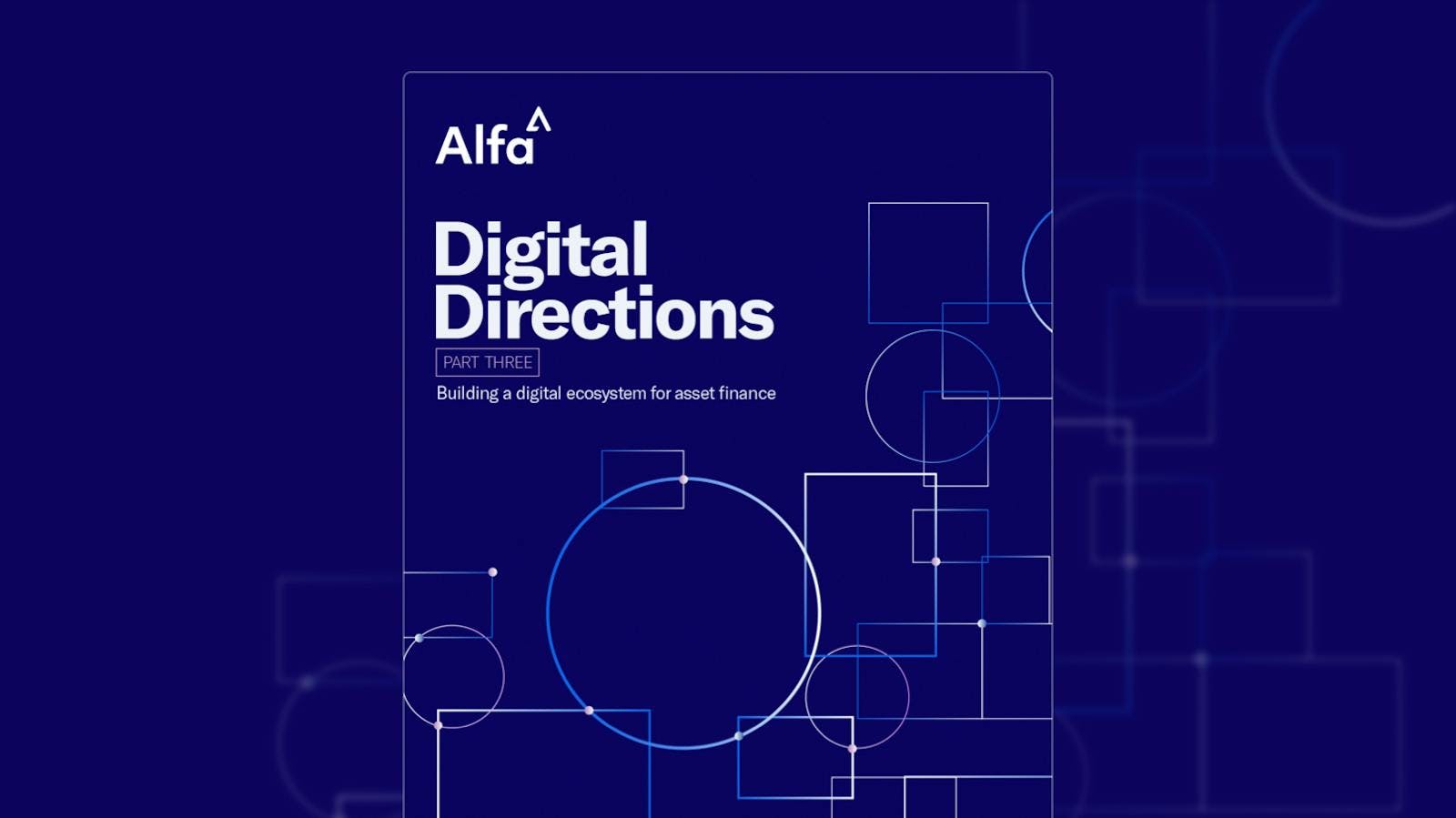Digital Directions 3: Building a digital ecosystem for asset finance